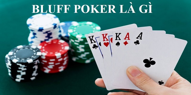 Tìm hiểu khái niệm Bluff trong Poker là gì? Tìm hiểu khái niệm Bluff trong Poker là gì?