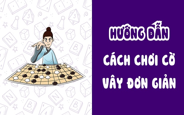 Hướng dẫn chơi cờ Vây chi tiết Hướng dẫn chơi cờ Vây chi tiết