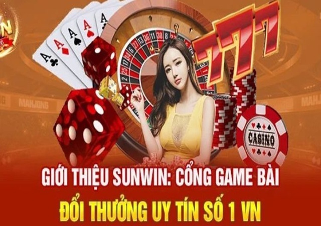 Sunwin - cổng game bài đổi thưởng số 1 Sunwin - cổng game bài đổi thưởng số 1